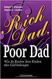 Rich Dad, Poor Dad – Robert T. Kiyosaki